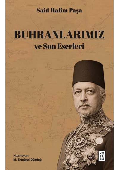 Ketebe Buhranlarımız Ve Son Eserleri