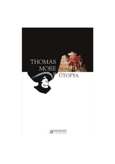 Ütopya - Thomas More - Akılçelen Kitaplar