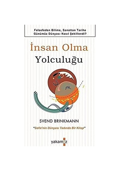 İnsan Olma Yolculuğu "sofie'nin Dünyası Tadında Bir Kitap"