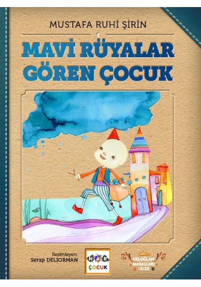 Mavi Rüyalar Gören Çocuk - Mustafa Ruhi Şirin - Nar Çocuk