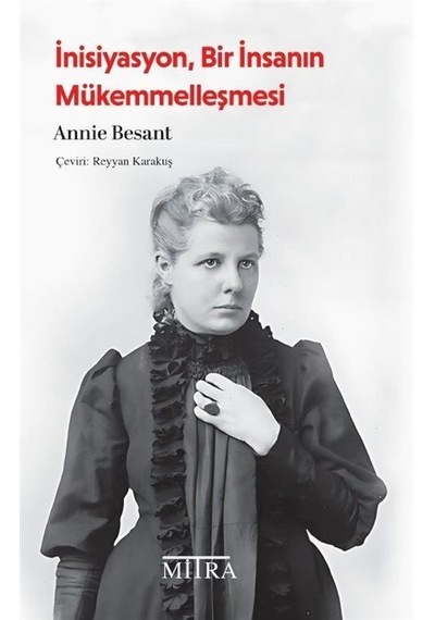 İnisiyasyon, Bir İnsanın Mükemmelleşmesi / Annie Besant