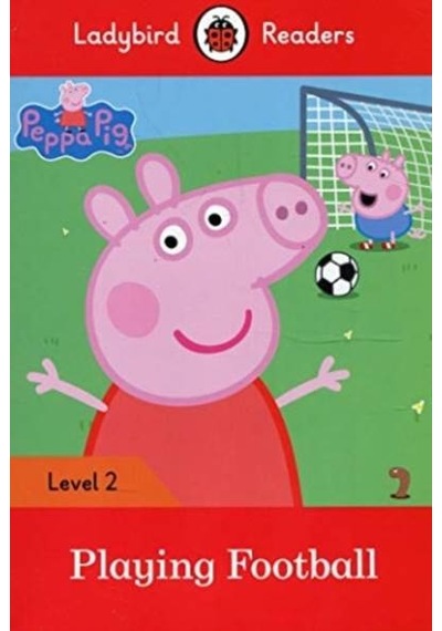 Peppa Pig: Playing Football- Ladybird Readers Level 2 - Ladybird - Ladybird Books