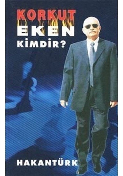 Korkut Eken Kimdir / Hakan Türk