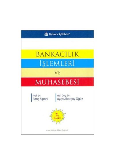 Bankacılık Işlemleri ve Muhasebesi