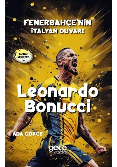 Leonardo Bonucci - Fenerbahçe'nin İtalyan Duvarı - Ada Gökce - Gece Kitaplığı