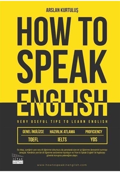 How to Speak English  -  Very Useful Tips to Learn English  -  TOEFL, IELTS, YDS  -  Arslan Kurtuluş  -  Siyah Beyaz