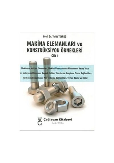 Makina Elemanları ve Konstrüksiyon Örnekleri Cilt 1
