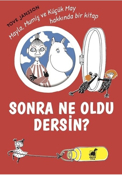 Sonra Ne Oldu Dersin? - Tove Jannson - Dinozor Çocuk
