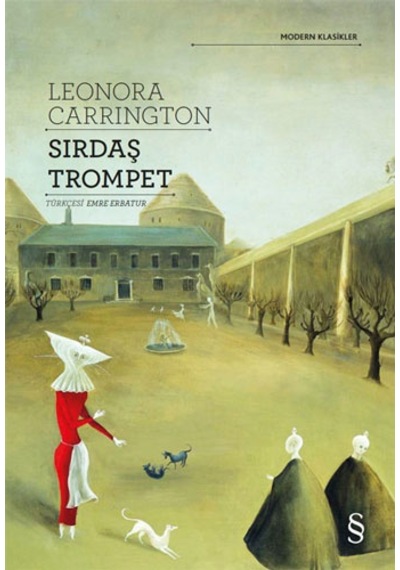 Sırdaş Trompet - Modern Klasikler - Leonora Carrington - Everest Yayınları