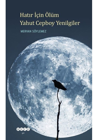 Hatır İçin Ölüm Yahut Cepboy Yenilgiler / Mervan Söylemez