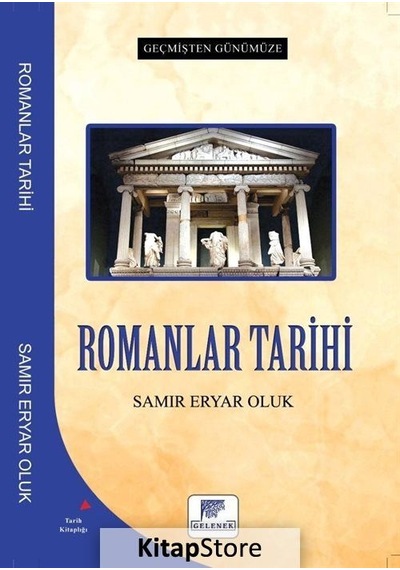 Romanlar Tarihi - Geçmişten Günümüze - Samır Eryar Oluk - Gelenek Yayınları