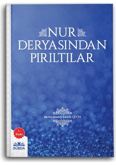 Nur Deryasından Pırıltılar - Muhammed Zakir Çetin - Süeda Yayınları