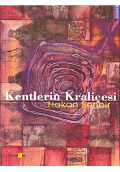Kentlerin Kraliçesi - Hakan Senbir - Okuyan Us Yayınları