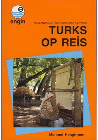 Turks Op Reis - Hollandalılar için Türkçe Konuşma Kılavuzu