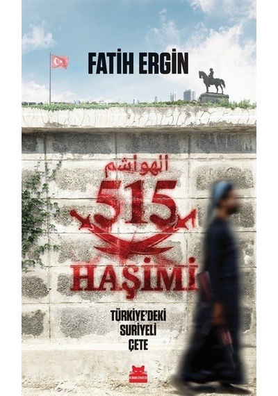 515 Haşimi - Türkiye'deki Suriyeli Çete - Fatih Ergin - Kırmızı Kedi
