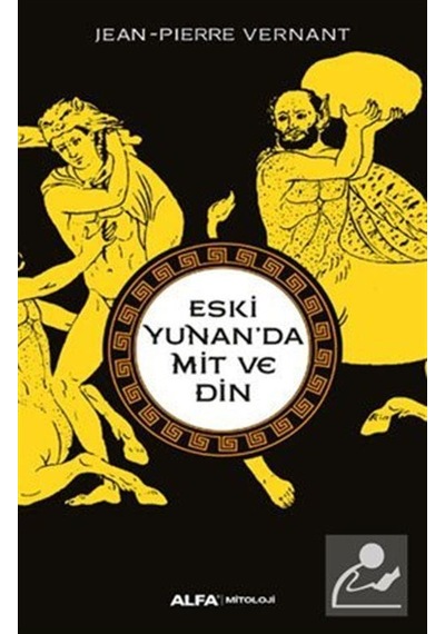 Eski Yunan' Da Mit ve Din - Jean Pierre vernant