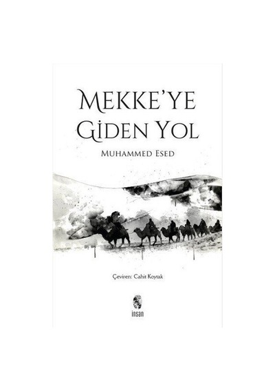 Mekkeye Giden Yol Muhammed Esed