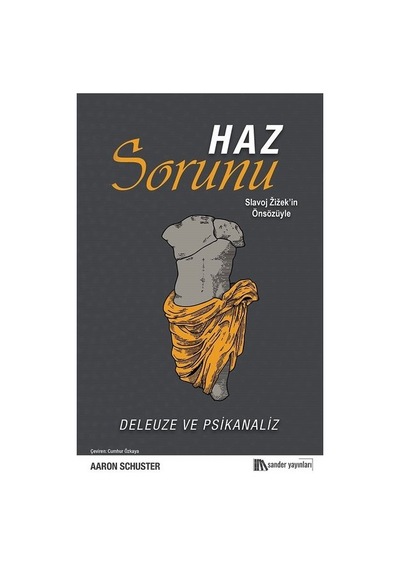 Haz Sorunu - Deleuze ve Psikanaliz - Aaron Schuster - Sander Yayınları
