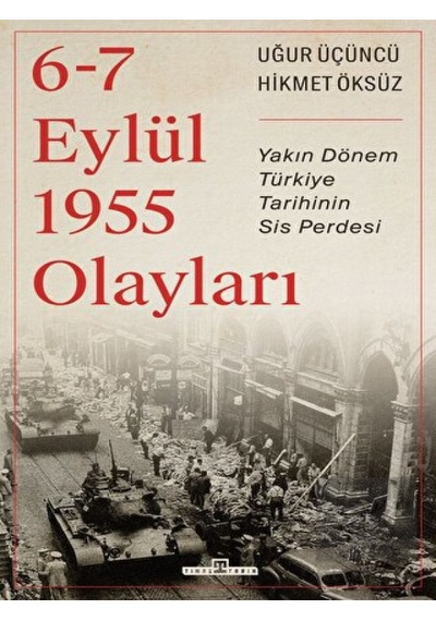 6- 7 Eylül 1955 Olayları -  Timaş Yayınları