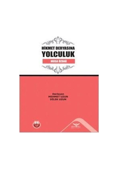 Hikmet Deryasına Yolculuk - Musa Özdağ - Altınordu