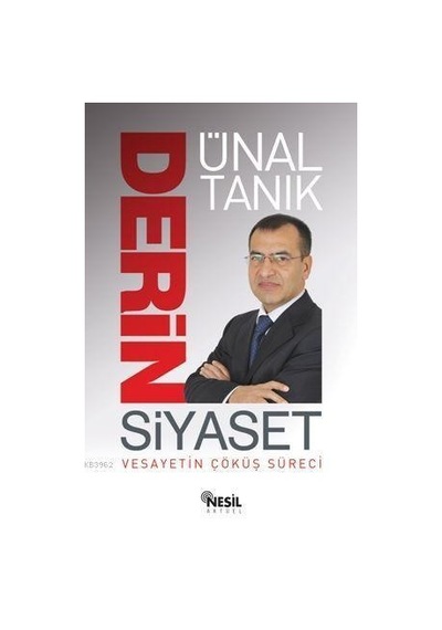 Derin Siyaset vesayetin Çöküş Süreci - Ünal Tanik - Nesil Yayinla