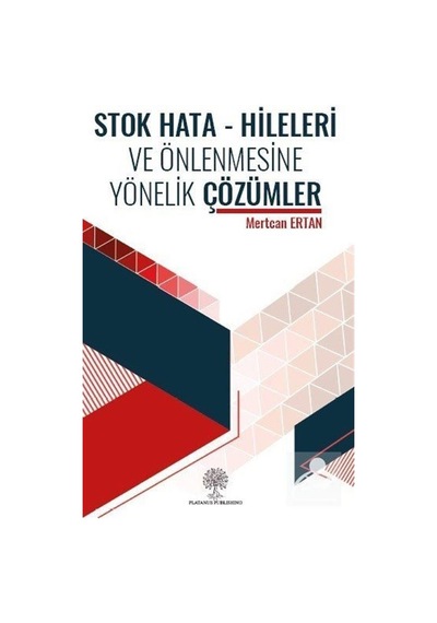 Stok Hata - Hileleri ve Önlenmesine Yönelik Çözümler - Mertcan Ertan - Platanus Publishing