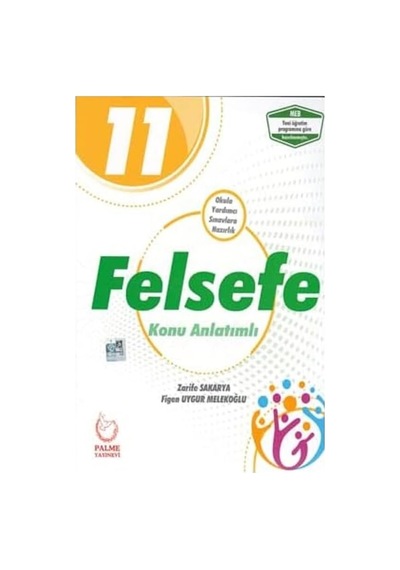 11. Sınıf Felsefe Konu Anlatımlı: Okula Yardımcı Sınavlara Hazırlık