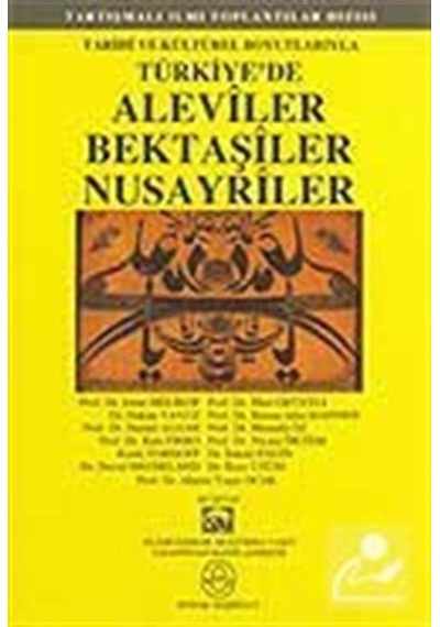 Türkiye'de Aleviler Bektaşiler Nusayriler / Tarihi Ve Kültürel...