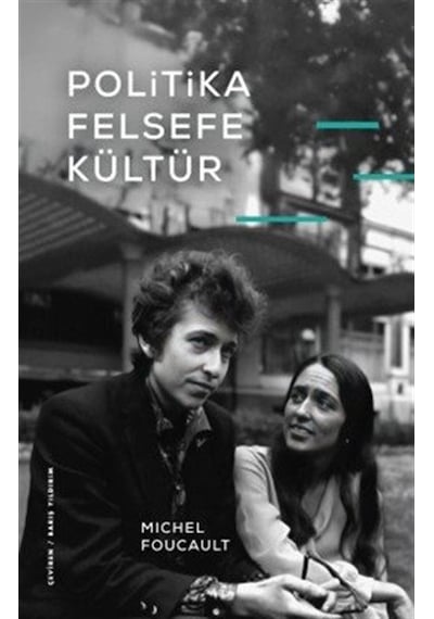 Politika, Felsefe, Kültür / Michel Foucault