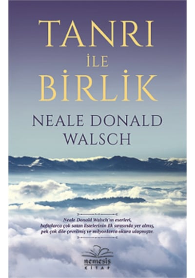 Tanrı İle Birlik - Neale Donald Walsch - Nemesis Kitap