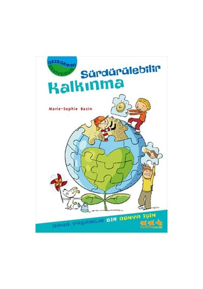 Gezegenimi Seviyorum - Sürdürülebilir Kalkınma - Marie-Sophie Bazin - Caretta Çocuk