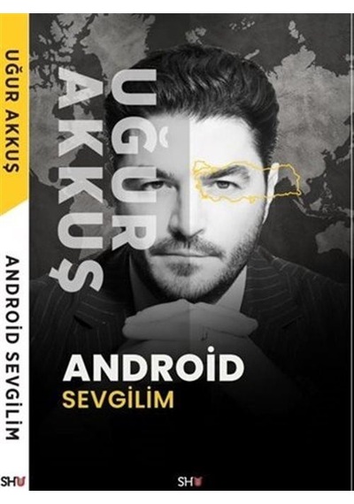 Android Sevgilim - Uğur Akkuş - Shu