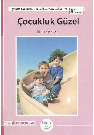 Çocukluk Güzel - Ülkü Duysak - Küçük Ev Yayınları