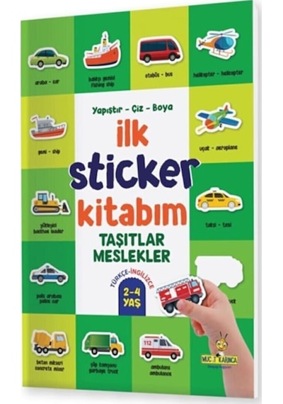 Ilk Sticker Kitabım 2-4 Yaş / Yapıştır-Çiz-Boya Taşıtlar-Hayvan