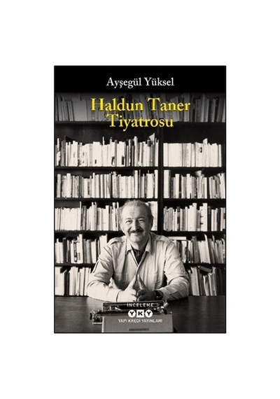 Haldun Taner Tiyatrosu - Ayşegül Yüksel - Yapı Kredi Yayınları