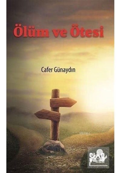 Ölüm ve Ötesi / Cafer Günaydın 9786059283984