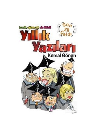 Yıllık Yazıları - Son Zil Çaldı - Kemal Gönen - E Yayınları