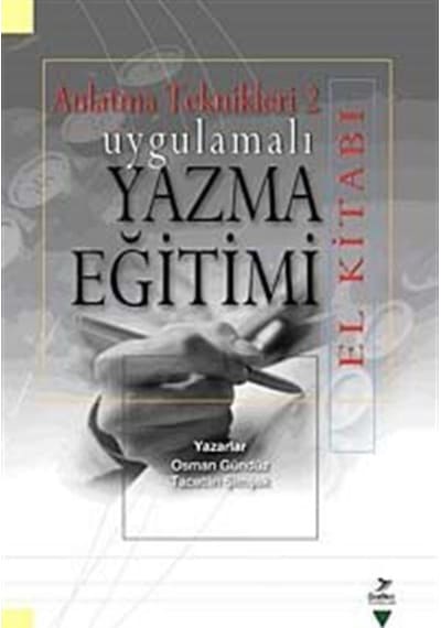Uygulamalı Yazma Eğitimi El Kitabı - Osman Gündüz -  Tacettin Şimşek - Grafiker Yayınları