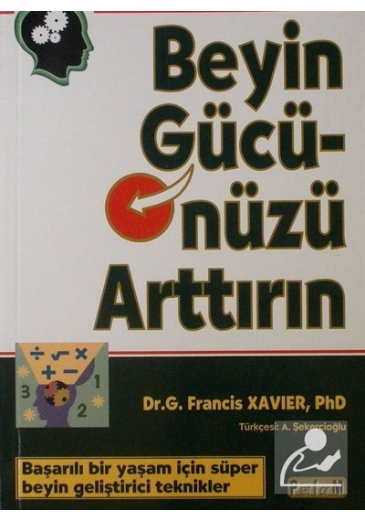 Beyin Gücünüzü Arttırın - Dr. G. Francis Xavier