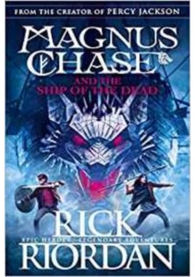 Magnus Chase And The Ship Of The Dead (Magnus Chase 3)