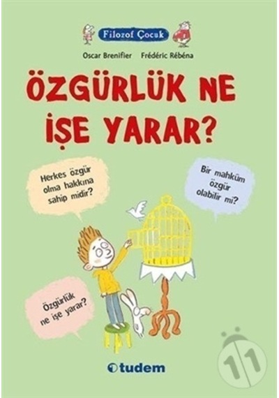 Tudem Yayınları Filozof Çocuk Özgürlük Ne Işe Yarar?