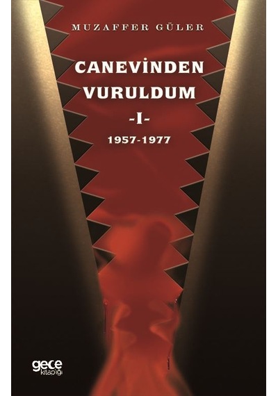 Canevinden Vuruldum 1 - Muzaffer Güler