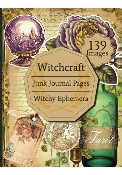 Independently Published Witchcraft Junk Journal Pages & Ephemera / 139 Illustrationen Von Witchy Elementen Für Decoupag