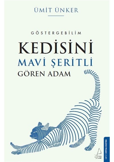 Kedisini Mavi Şeritli Gören Adam & Göstergebilim / Ümit Ünker