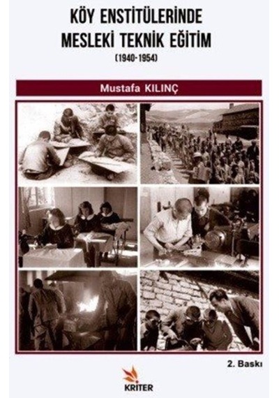 Köy Enstitülerinde Mesleki Teknik Eğitim (1940-1954) / Mustafa... 9786052228456