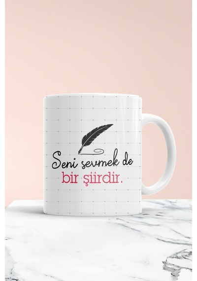 Seni Sevmek De Bir Şiirdir Baskılı Kupa Bardak Beyaz