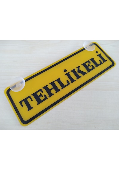 Tehlikeli Yazılı Sarı Dekor Plaka 22x7,5cm Vantuzlu Pleksi Dekor Levha Sarı Plaka 1 Adet