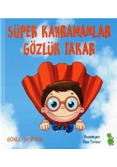 Süper Kahramanlar Gözlük Takar / Gönül Simpson