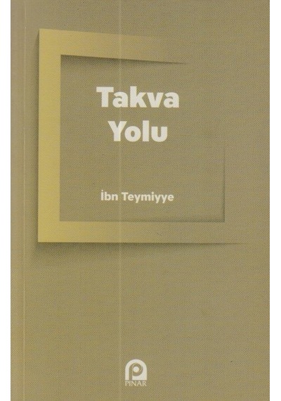 Takva Yolu  - İbni Teymiyye  - Pınar Yayıncılık