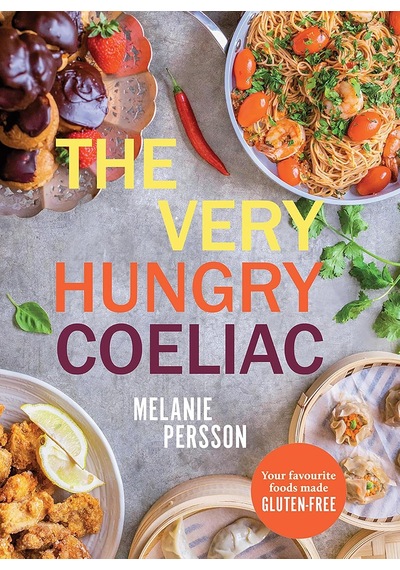 The Very Hungry Coeliac: All The Foods You Love Made Gluten-free